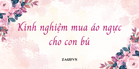 Kinh nghiệm mua áo ngực cho con bú