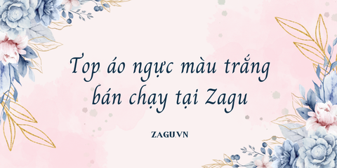 Top áo ngực màu trắng bán chạy tại Zagu