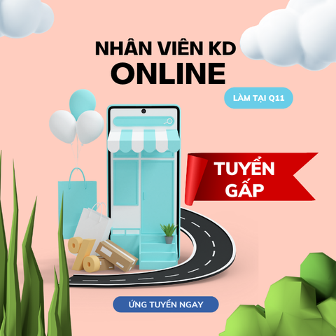 [9/2023] Nhân Viên Kinh Doanh Online Làm Tại Q11
