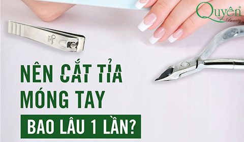 NÊN CẮT TỈA MÓNG TAY BAO LÂU MỘT LẦN?