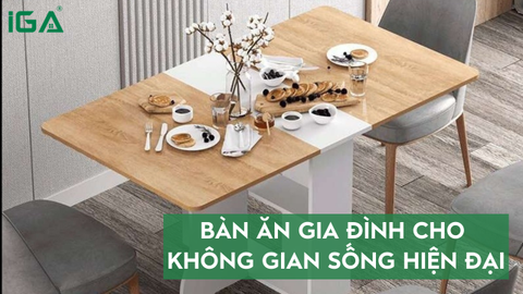 Bàn ăn gia đình uy tín, chất lượng tốt cho không gian sống hiện đại