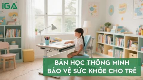 Bàn học thông minh: Nâng tầm không gian học tập, bảo vệ sức khỏe trẻ