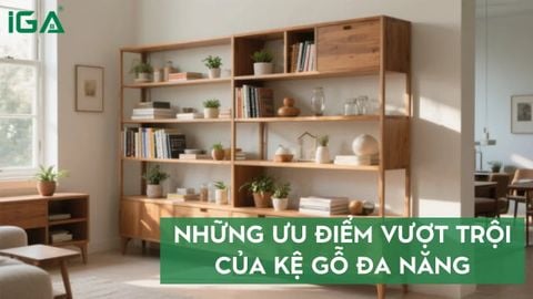 Top Những Ưu Điểm Vượt Trội Của Kệ Gỗ Đa Năng