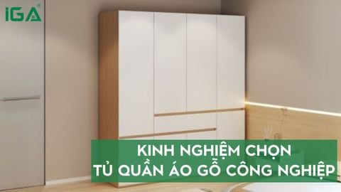 Kinh nghiệm chọn tủ quần áo gỗ công nghiệp vừa đẹp vừa phù hợp mọi diện tích