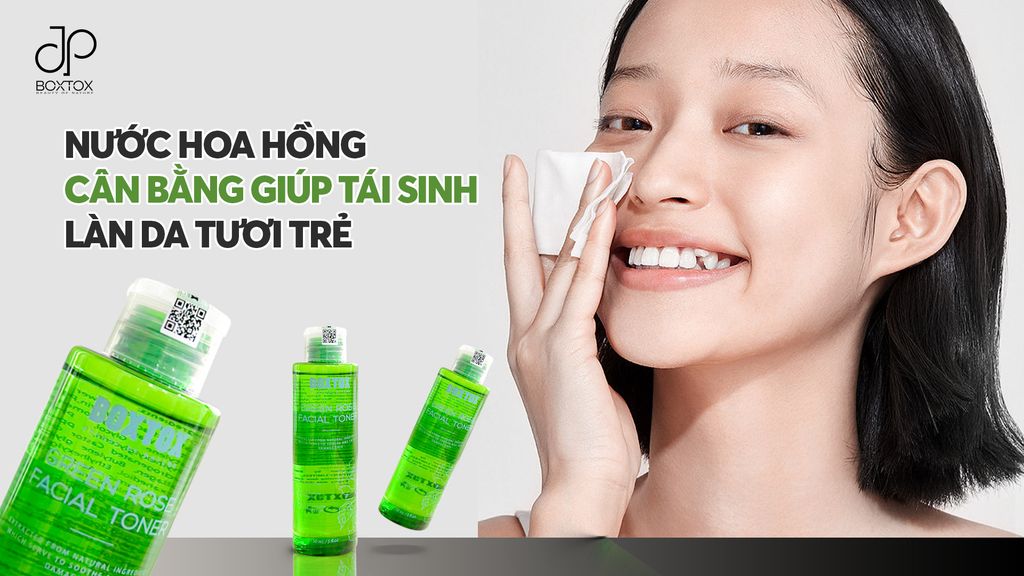 NƯỚC HOA HỒNG CÂN BẰNG GIÚP TÁI SINH LÀN DA TƯƠI TRẺ