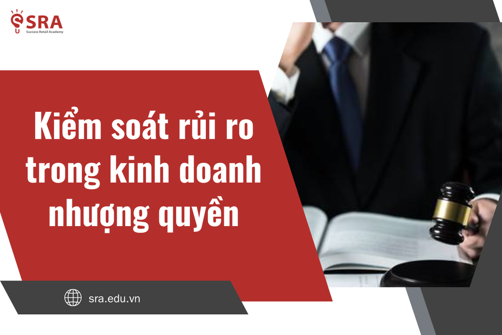 Kiểm soát rủi ro trong hoạt động nhượng quyền