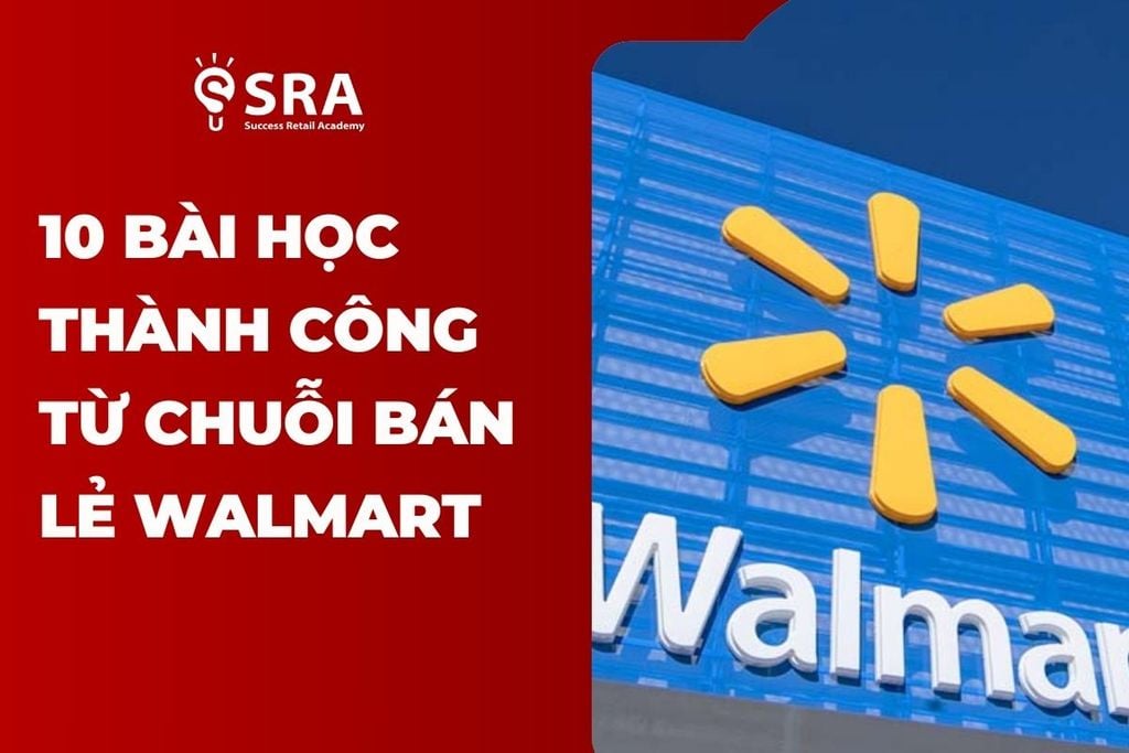 10 Bài học từ ông lớn bản lẻ Walmart