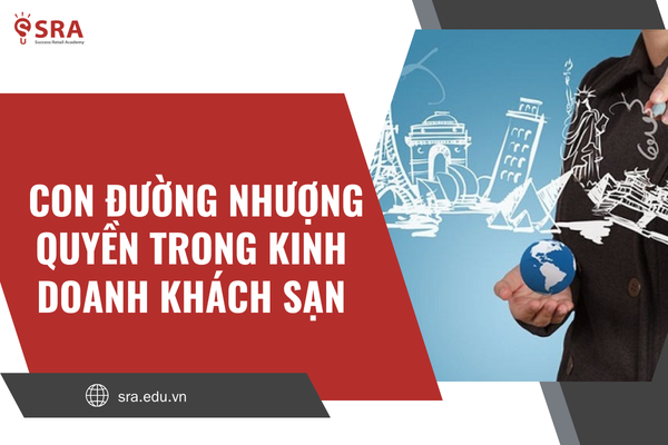 Con đường nhượng quyền trong kinh doanh khách sạn