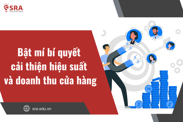 Bật mí bí quyết cải thiện hiệu suất và doanh thu cửa hàng