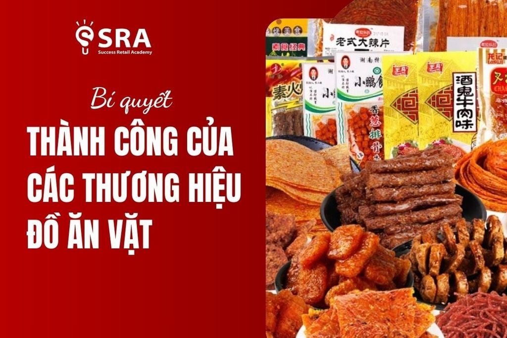Bí Quyết Thành Công Của Những Thương Hiệu Đồ Ăn Vặt