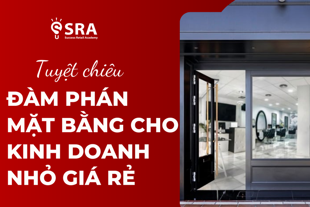 Tuyệt chiêu đàm phán mặt bằng cho kinh doanh nhỏ giá rẻ