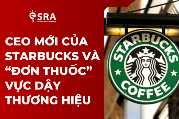 CEO Mới Của Starbucks Và “Đơn Thuốc” Vực Dậy Thương Hiệu