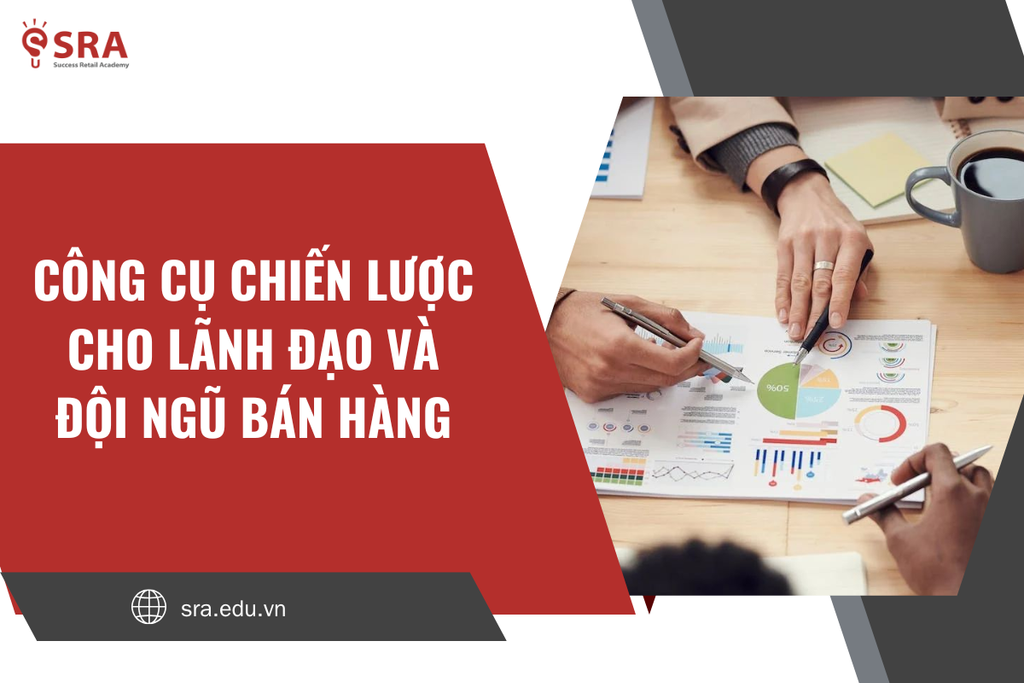 Công cụ chiến lược cho lãnh đạo và đội ngũ bán hàng