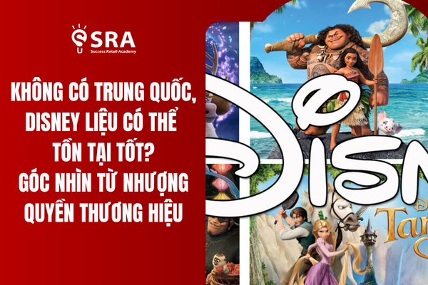 Không có Trung Quốc, Disney có thể tồn tại tốt? Góc nhìn từ nhượng quyền thương hiệu