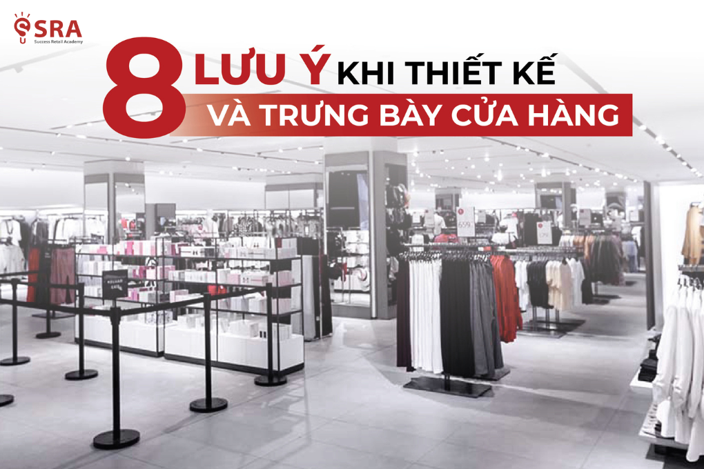 8 lưu ý khi thiết kế và trưng bày cửa hàng