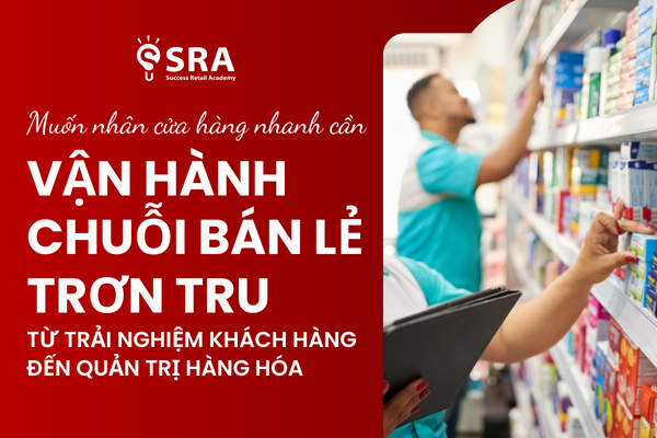 Cách thức vận hành chuỗi ban lẻ