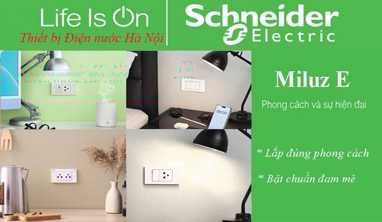 Bảng giá công tắc ổ cắm Miluz E Schneider 2025 - Chính hãng, giá tốt