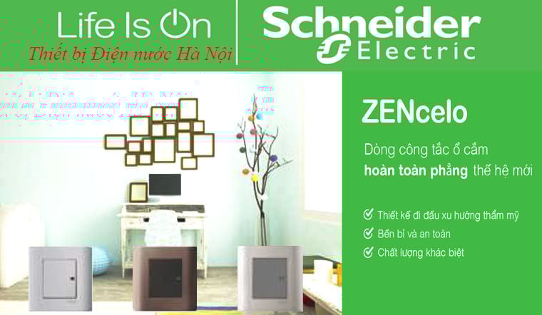 Bảng giá công tắc ổ cắm Zencelo Schneider 2025 - Chính hãng, giá tốt