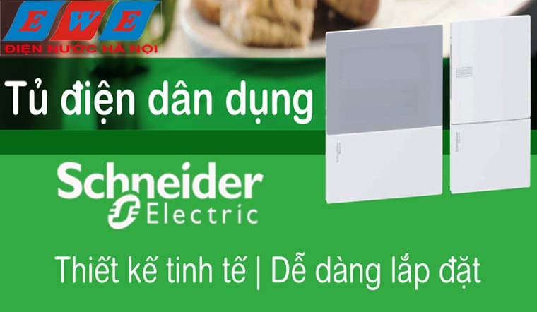 Các loại tủ điện dân dụng Schneider 2025 – Phân loại & hướng dẫn chọn