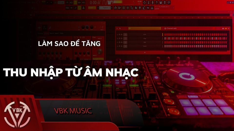 Làm Sao Tăng Thu Nhập Từ Nhạc?