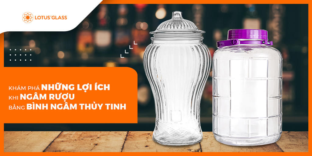 Khám phá những lợi ích khi ngâm rượu bằng bình ngâm thủy tinh