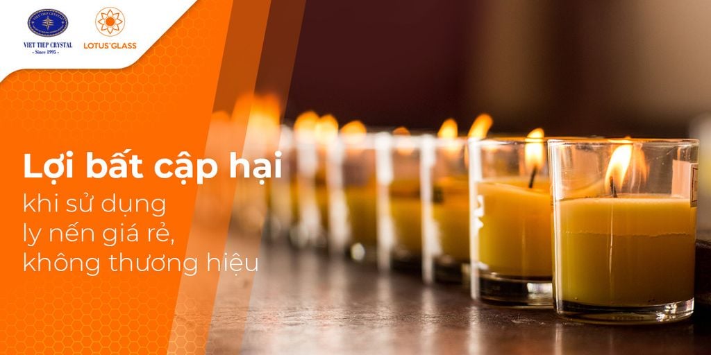Lợi bất cập hại khi sử dụng ly nến giá rẻ trôi nổi trên thị trường