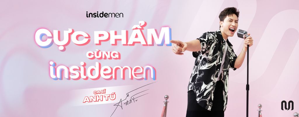 MINI COLLECTION KOL’S CHOICE - ANH TRAI CỰC PHẨM | INSIDEMEN X CA SĨ ANH TÚ