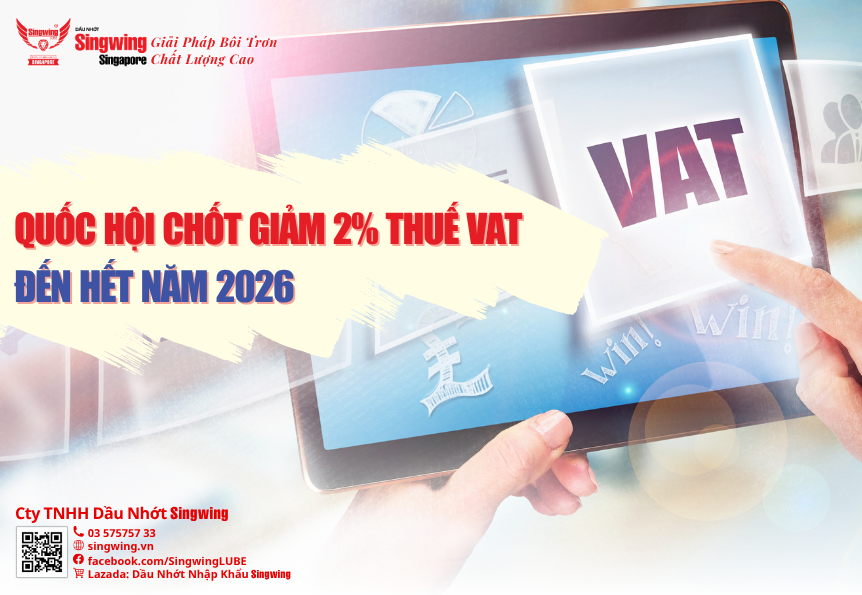 QUỐC HỘI CHỐT GIẢM 2% THUẾ VAT ĐẾN HẾT NĂM 2026