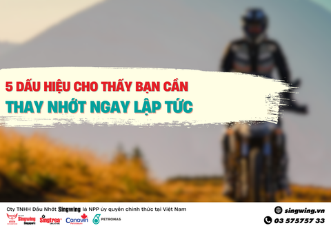 5 DẤU HIỆU CHO THẤY BẠN CẦN THAY NHỚT NGAY LẬP TỨC