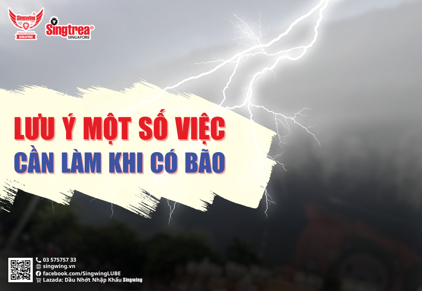 LƯU Ý MỘT SỐ VIỆC CẦN LÀM KHI CÓ BÃO