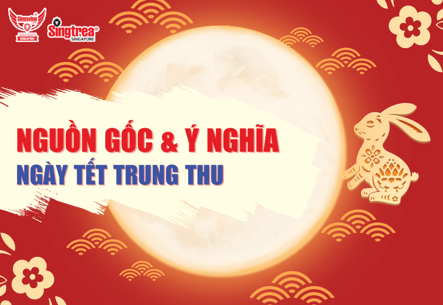 NGUỒN GỐC & Ý NGHĨA NGÀY TẾT TRUNG THU