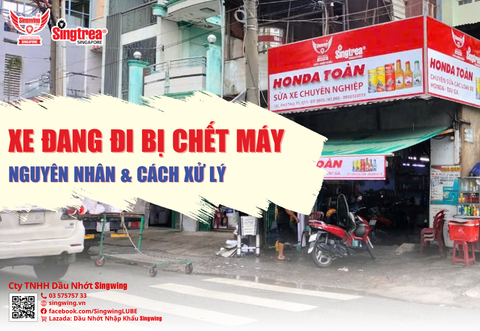 XE ĐANG ĐI BỊ CHẾT MÁY: NGUYÊN NHÂN & CÁCH XỬ LÝ