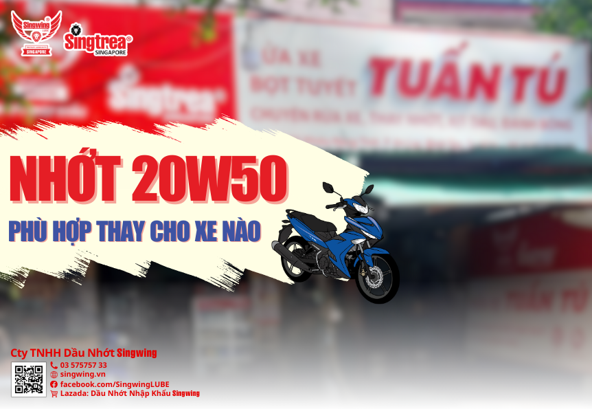 NHỚT 20W50 PHÙ HỢP CHO XE NÀO?