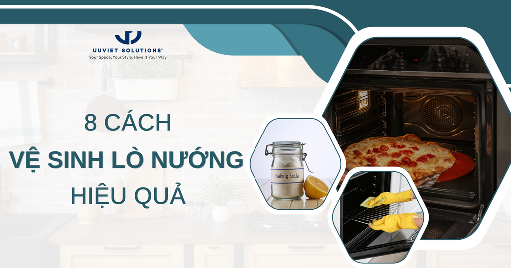 8 CÁCH VỆ SINH LÒ NƯỚNG HIỆU QUẢ