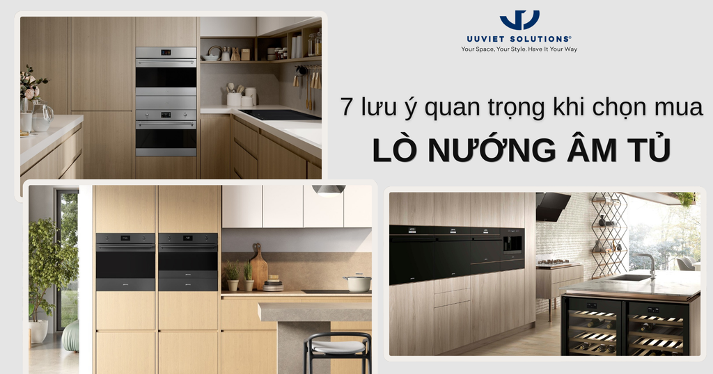 7 LƯU Ý QUAN TRỌNG KHI CHỌN MUA LÒ NƯỚNG ÂM TỦ