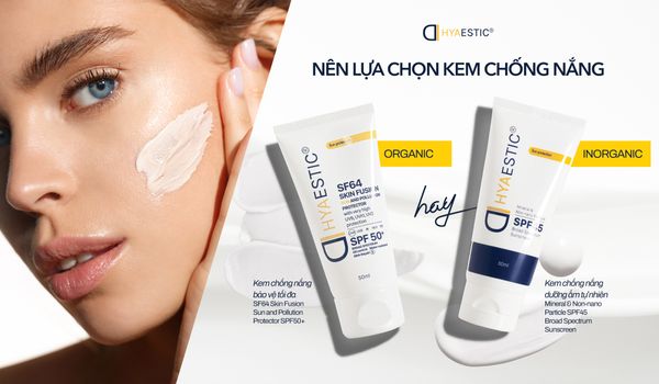 Lựa chọn kem chống nắng organic hay inorganic - Tất tần tật những điều nên biết về màng lọc chống nắng - Phần 2
