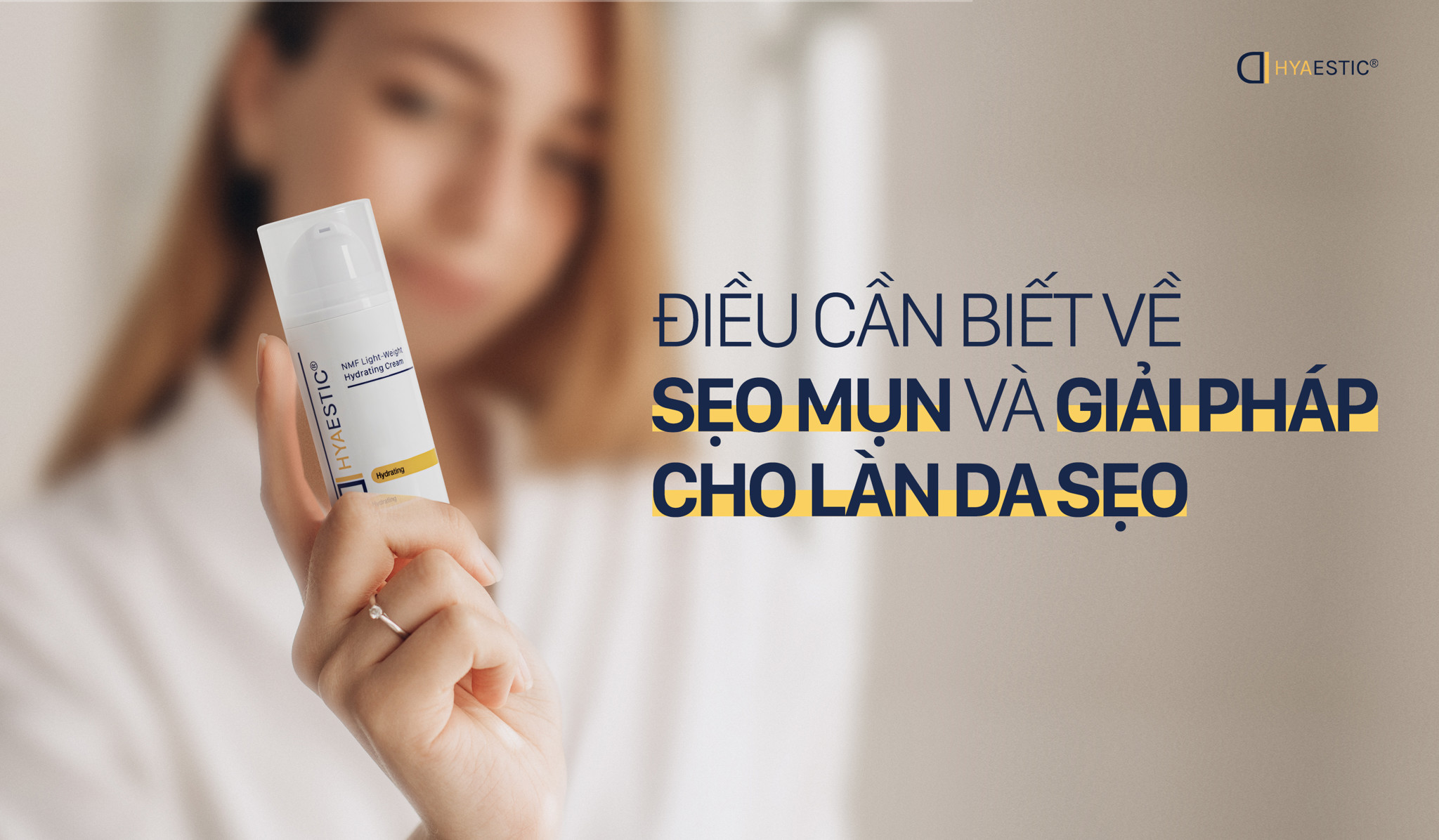 ĐIỀU CẦN BIẾT VỀ SẸO MỤN VÀ GIẢI PHÁP CHO LÀN DA SẸO – HYAESTIC VIETNAM