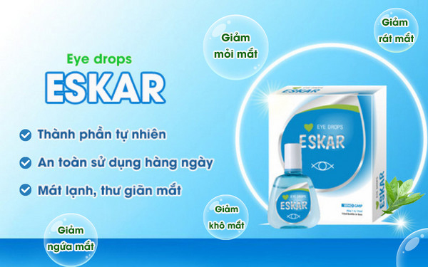 ESKAR – KHẮC TINH CỦA ĐÔI MẮT MỎI MỆT