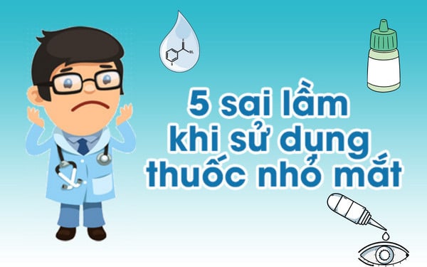 5 SAI LẦM KHI SỬ DỤNG THUỐC NHỎ MẮT