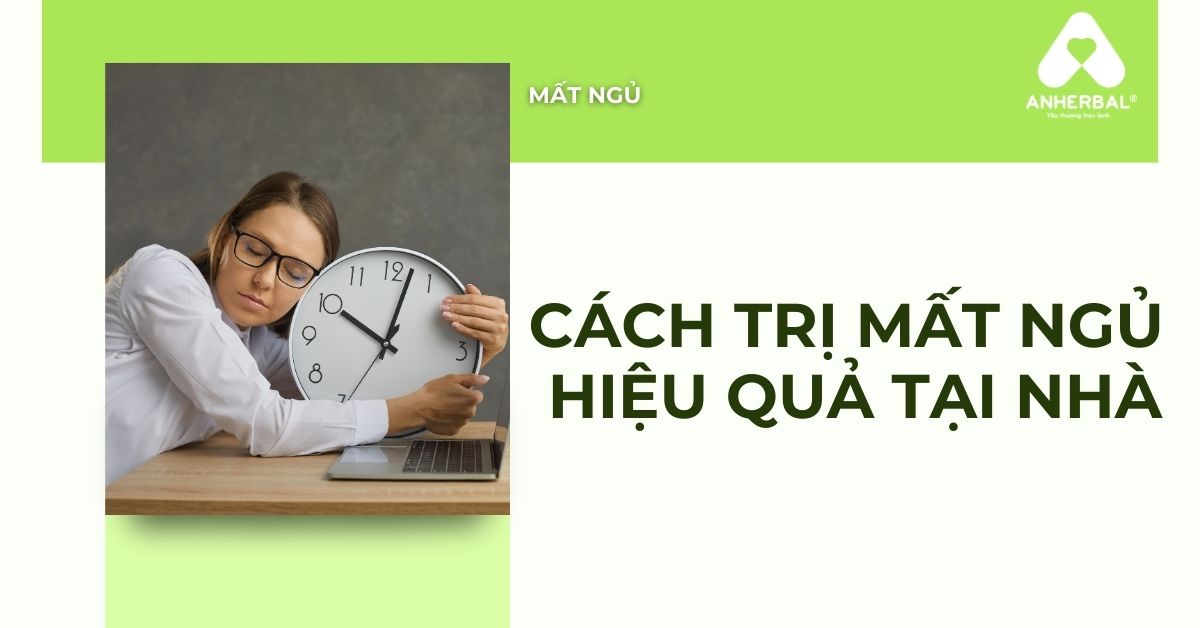 Cách trị mất ngủ hiệu quả tại nhà, dễ đi vào giấc ngủ hơn