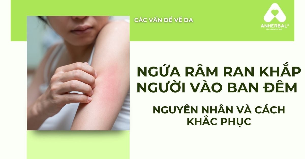 Ngứa râm ran khắp người vào ban đêm: Nguyên nhân và cách khắc phục