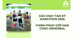 Giải Chạy Tam Kỳ Marathon 2025: Chinh Phục Giới Hạn Cùng ANHERBAL