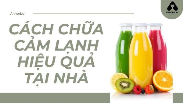 cách chữa cảm lạnh hiệu quả tại nhà