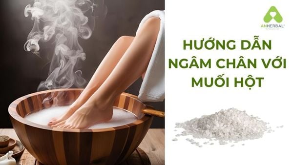 hướng dẫn ngâm chân muối hột