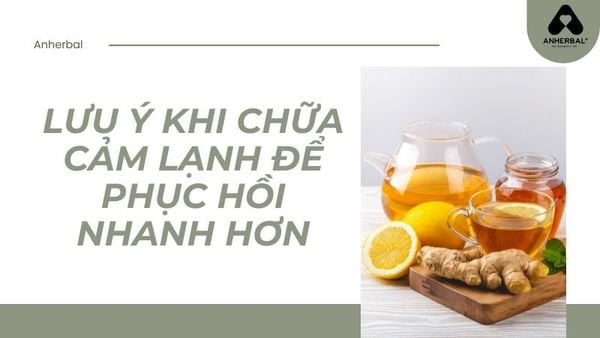 lưu ý khi chữa cảm lạnh