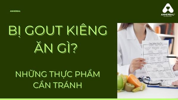 bị gout kiêng ăn gì? những thực phẩm cần tránh