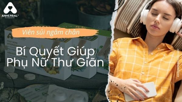Viên ngâm chân ANHERBAL