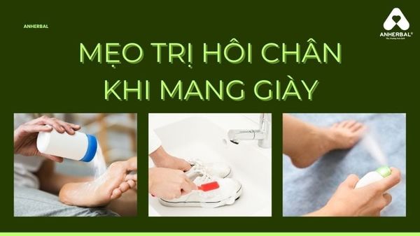 mẹo trị hôi chân khi mang giày