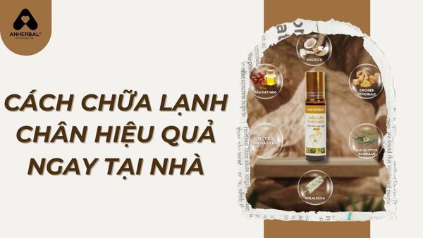 cách chữa lạnh chân hiệu quả tại nhà