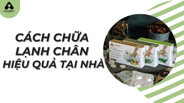 cách chữa lạnh chân hiệu quả tại nhà